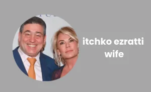 itchko ezratti wife