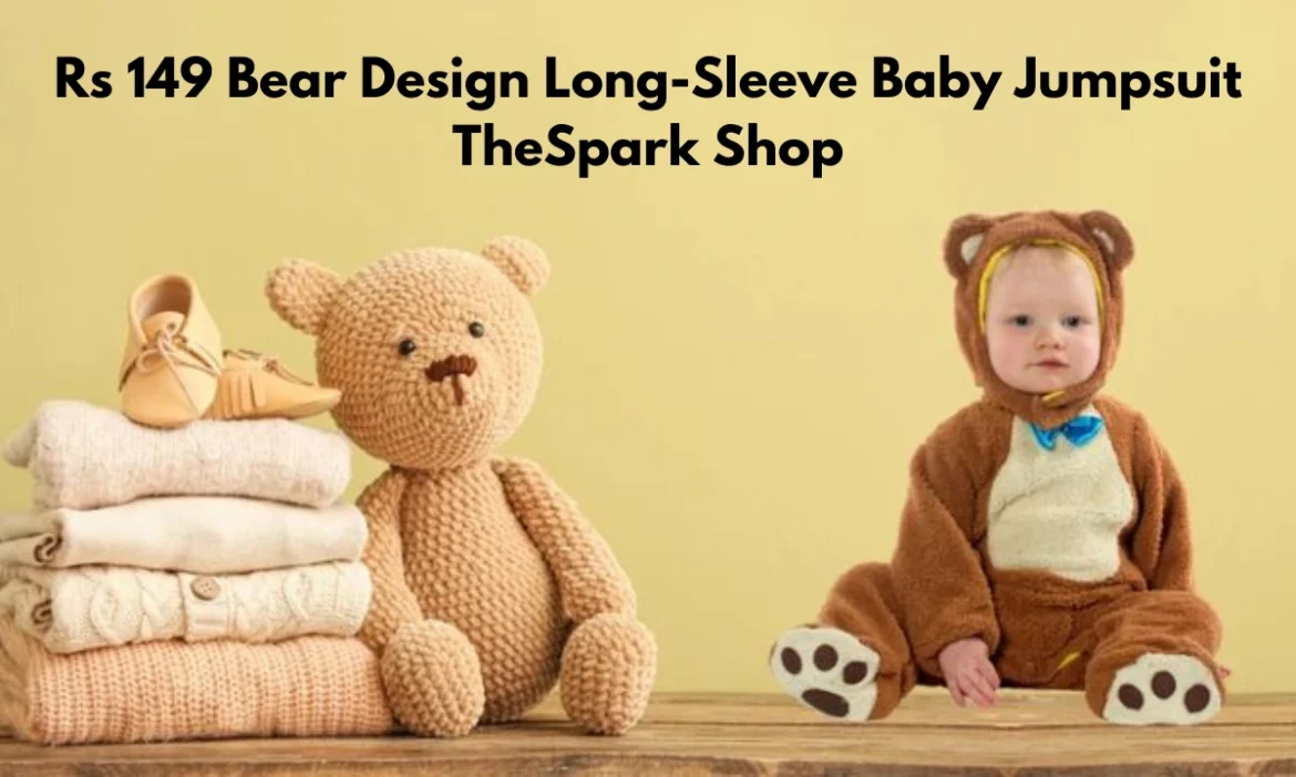 RS 149 Bear Design Long-Sleeve Baby Jumpsuit TheSpark Shop: Why Every Parent Loves It