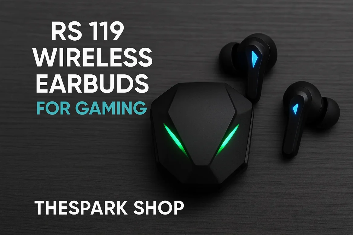 RS 119 Wireless Earbuds for Gaming TheSpark Shop – Crystal Clear Sound, Zero Lag